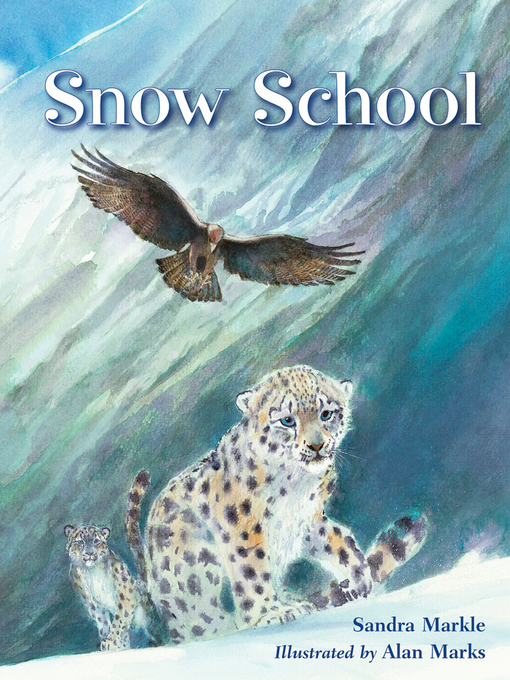 Sandra Markle创作的Snow School作品的详细信息 - 可供借阅